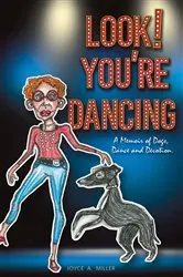 Book cover of Look! You're Dancing by Miller, Joyce, A