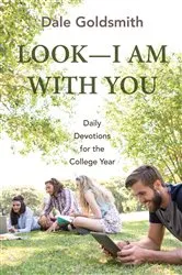 Book cover of Look—I Am With You by Dale Goldsmith