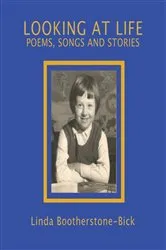 Book cover of Looking At Life by Linda Bootherstone-Bick
