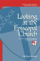 Book cover of Looking at the Episcopal Church by William Sydnor