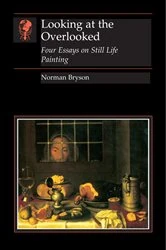 Book cover of Looking at the Overlooked by Norman Bryson