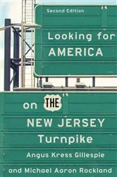Book cover of Looking for America on the New Jersey Turnpike, Second Edition by Angus Kress Gillespie