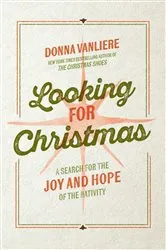 Book cover of Looking for Christmas by Donna VanLiere