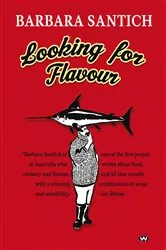 Book cover of Looking for Flavour (2nd ed.) by Barbara Santich