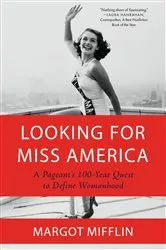 Book cover of Looking for Miss America by Margot Mifflin