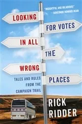 Book cover of Looking for Votes in All the Wrong Places by Rick Ridder