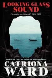 Book cover of Looking Glass Sound by Catriona Ward