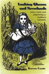Book cover of Looking Glasses and Neverlands by Karen Coats