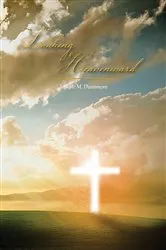 Book cover of Looking Heavenward by Joanne M. Dunsmore