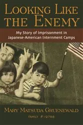 Book cover of Looking Like the Enemy by Mary Matsuda Gruenewald
