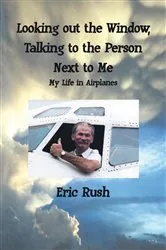 Book cover of Looking Out the Window, Talking to the Person Next to Me by Eric Rush