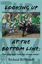 Book cover of Looking Up at the Bottom Line by Richard R. Troxell