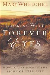 Book cover of Looking with Forever Eyes by Mary Whelchel