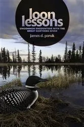Book cover of Loon Lessons by James D. Paruk