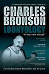 Book cover of Loonyology by Charles Bronson