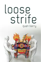 Book cover of Loose Strife by Quan Barry