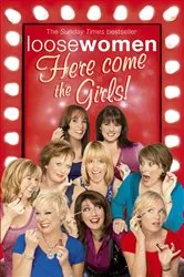 Book cover of LOOSE WOMEN: Here Come the Girls by Unknown