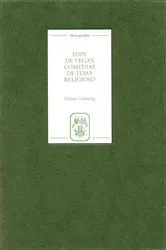 Book cover of Lope de Vega's `Comedias de tema religioso': Re-creations and Re-presentations by Elaine Canning