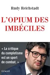 Book cover of L'opium des imbéciles by Rudy Reichstadt