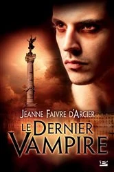 Book cover of L'Opéra macabre, T3 : Le Dernier Vampire by Jeanne Faivre d'Arcier