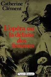 Book cover of L'opéra ou la défaite des femmes by Catherine Clément