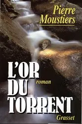 Book cover of L'or du torrent by Pierre Moustiers