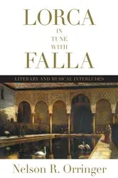 Book cover of Lorca in Tune with Falla by Nelson R. Orringer