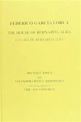 Book cover of Lorca: The House of Bernarda Alba: A Drama of Women in the Villages of Spain by Salvador Ortiz-Carboneres