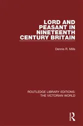 Book cover of Lord and Peasant in Nineteenth Century Britain by Dennis Mills