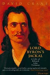Book cover of Lord Byron’s Jackal: A Life of Trelawny (Text Only) by David Crane