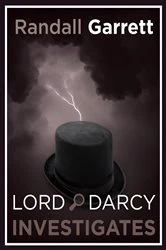 Book cover of Lord Darcy Investigates by Randall Garrett