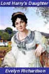 Book cover of Lord Harry's Daughter by Evelyn Richardson