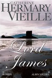 Book cover of Lord James by Catherine Hermary-Vieille