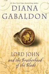 Book cover of Lord John and the Brotherhood of the Blade by Diana Gabaldon