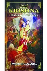 Book cover of Lord Krishna, His Lilas and Teachings by Swami Sivananda