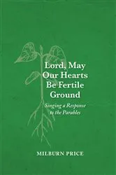 Book cover of Lord, May Our Hearts Be Fertile Ground by Milburn Price
