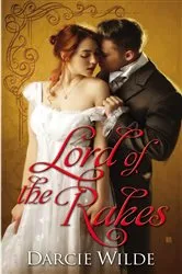 Book cover of Lord of the Rakes by Darcie Wilde