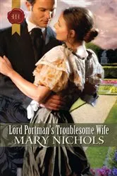 Book cover of Lord Portman's Troublesome Wife by Mary Nichols