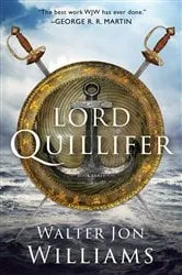 Book cover of Lord Quillifer by Walter Jon Williams
