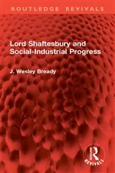 Book cover of Lord Shaftesbury and Social-Industrial Progress by J. Wesley Bready
