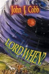 Book cover of Lord, When? by John J. Cobb