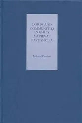 Book cover of Lords and Communities in Early Medieval East Anglia by Andrew Wareham