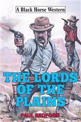 Book cover of Lords of the Plains by Paul Bedford