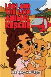 Book cover of Lori and the Lion Animal Rescue by Unknown