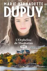 Book cover of L'orpheline de Manhattan - Partie 2 by Marie-Bernadette Dupuy