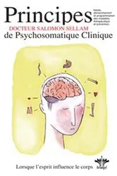 Book cover of Lorsque l'esprit influence le corps - Principes de psychosomatique clinique - Tome 1 by Salomon Sellam