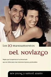 Book cover of Los 10 mandamientos del noviazgo by Ben Young