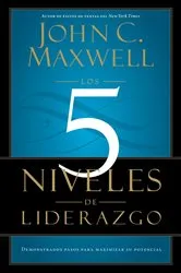 Book cover of Los 5 Niveles de Liderazgo by John C. Maxwell