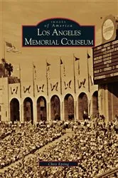Book cover of Los Angeles Memorial Coliseum by Chris Epting