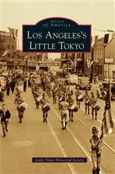 Book cover of Los Angeles's Little Tokyo by Little Tokyo Historical Society